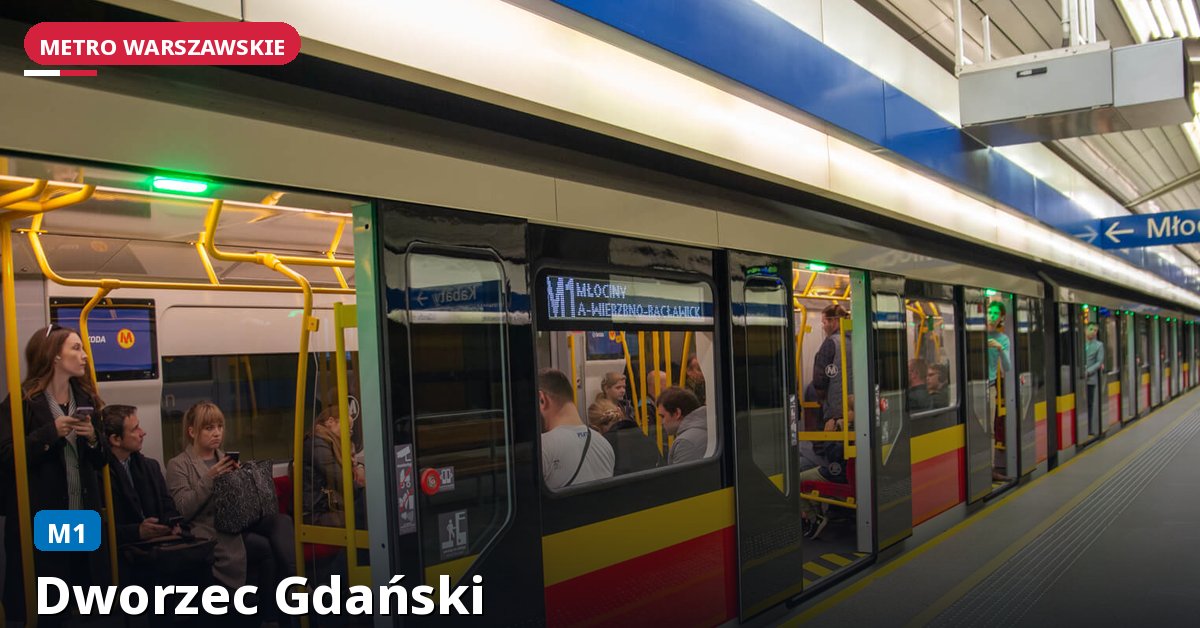 Stacja Dworzec Gdański — Metro Warszawa