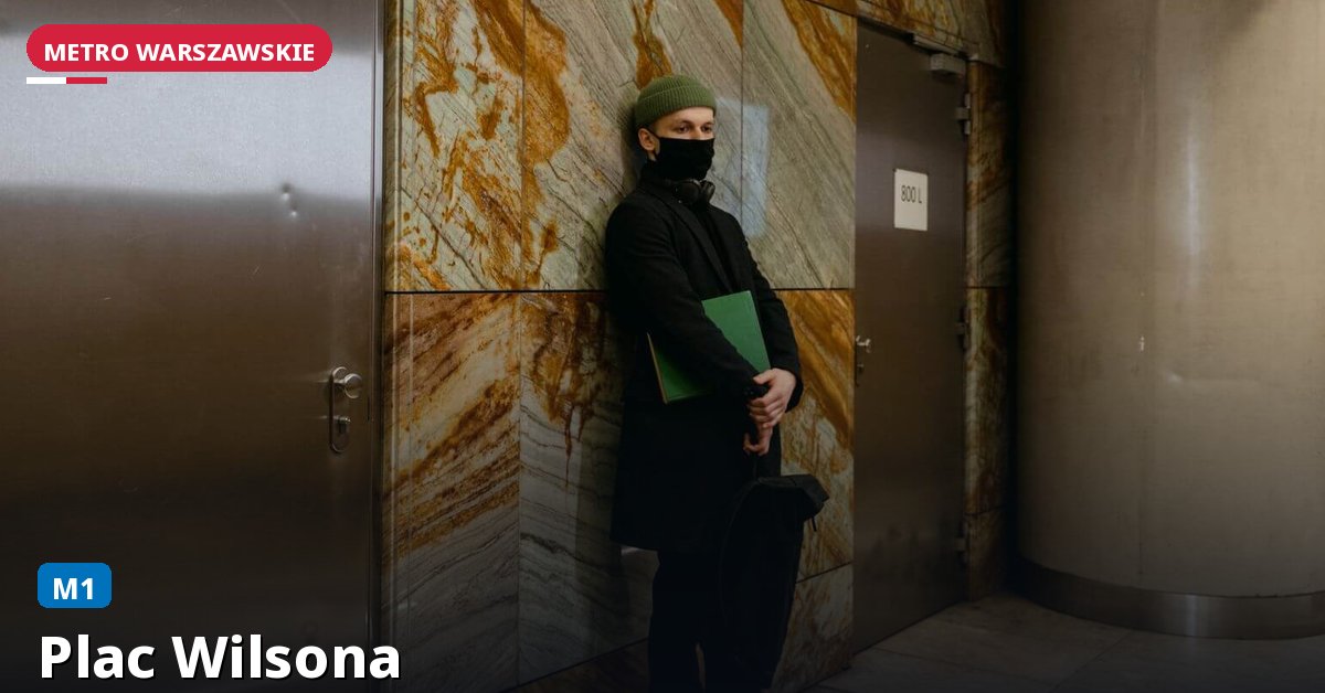 Stacja Plac Wilsona — Metro Warszawa