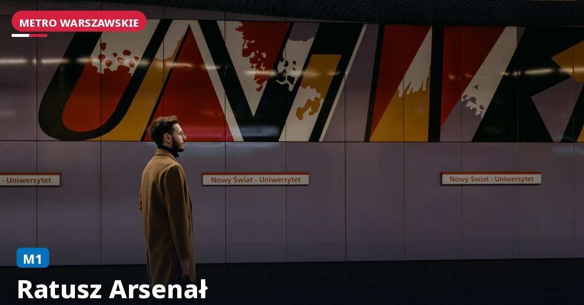 Stacja Ratusz Arsenał — Metro Warszawa