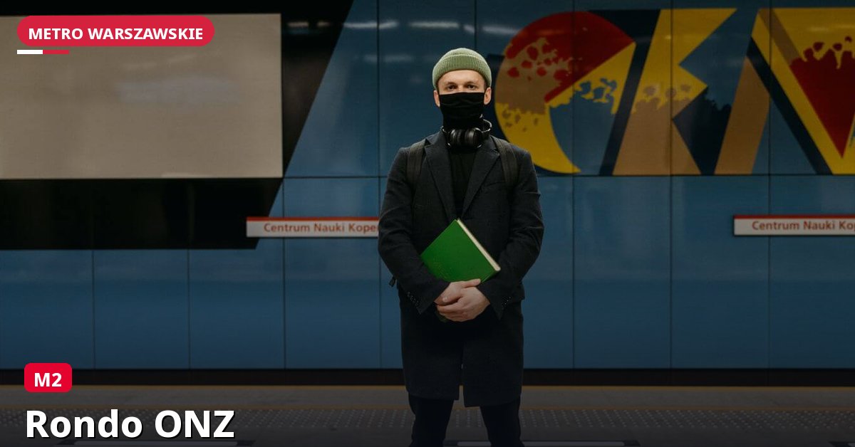Stacja Rondo ONZ — Metro Warszawa
