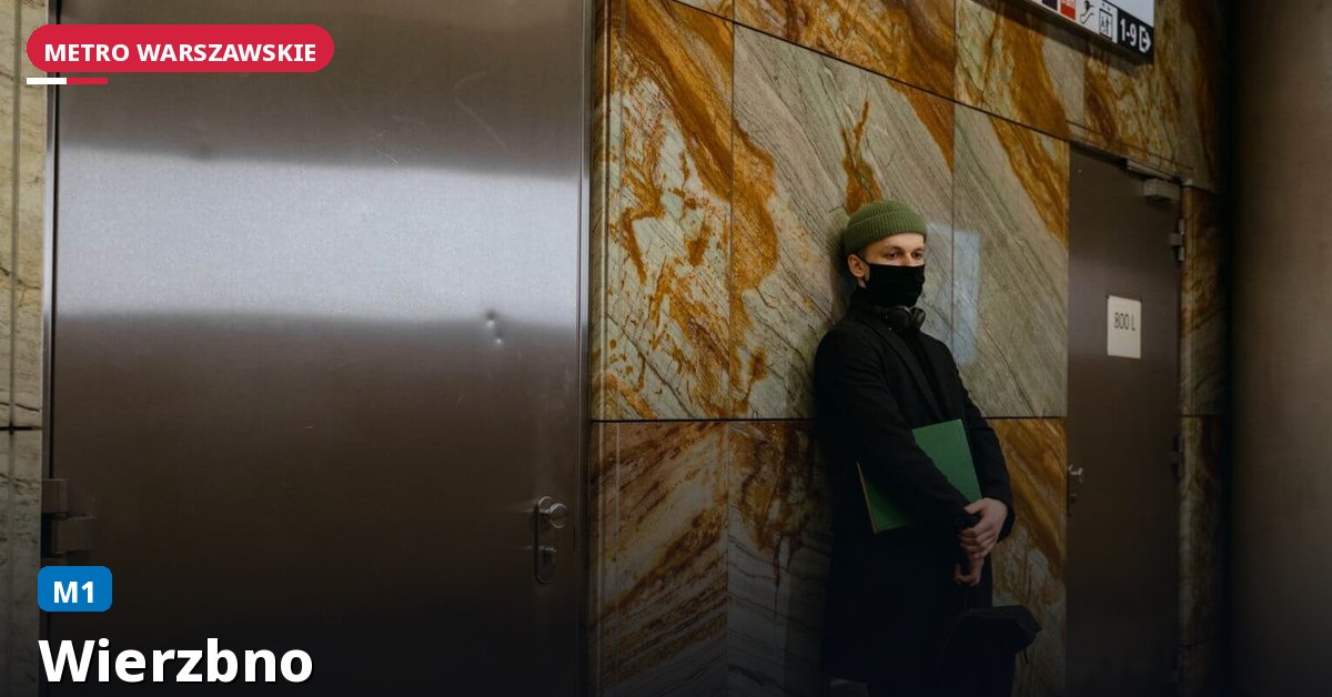 Stacja Wierzbno — Metro Warszawa